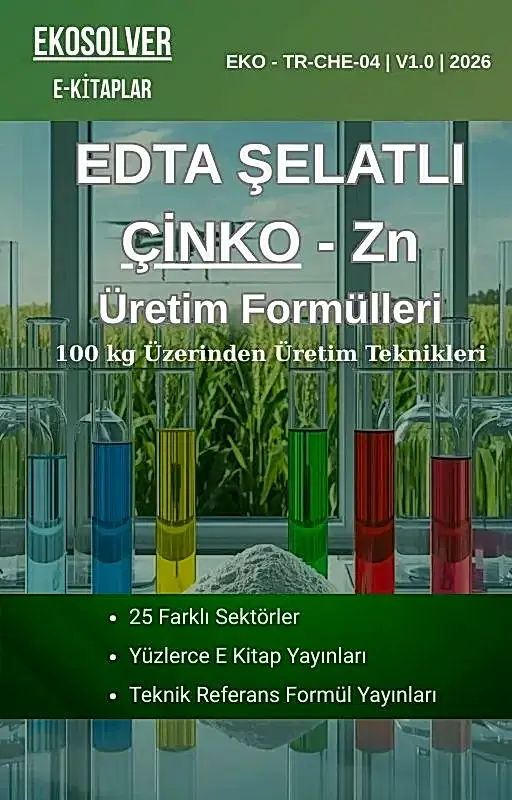 EDTA ŞELATLI ÇİNKO (Zn) ÜRETİM FORMÜLLERİ VE İMALAT YÖNTEMLERİ