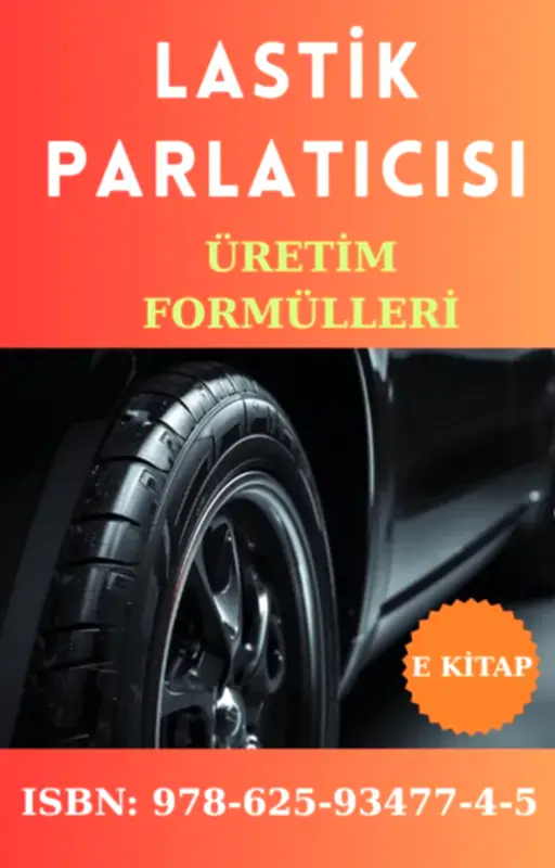 LASTİK PARLATICISI ÜRETİM FORMÜLLERİ VE ÜRETİM YÖNTEMLERİ