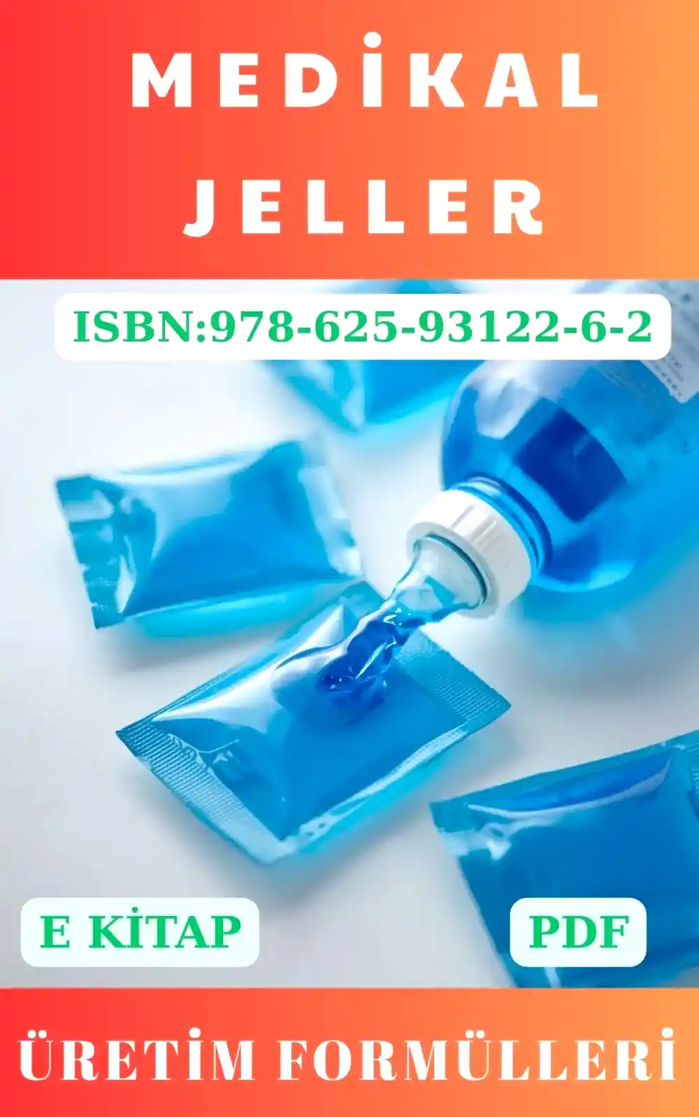 MEDİKAL JELLER VE ÜRETİM FORMÜLLERİ
