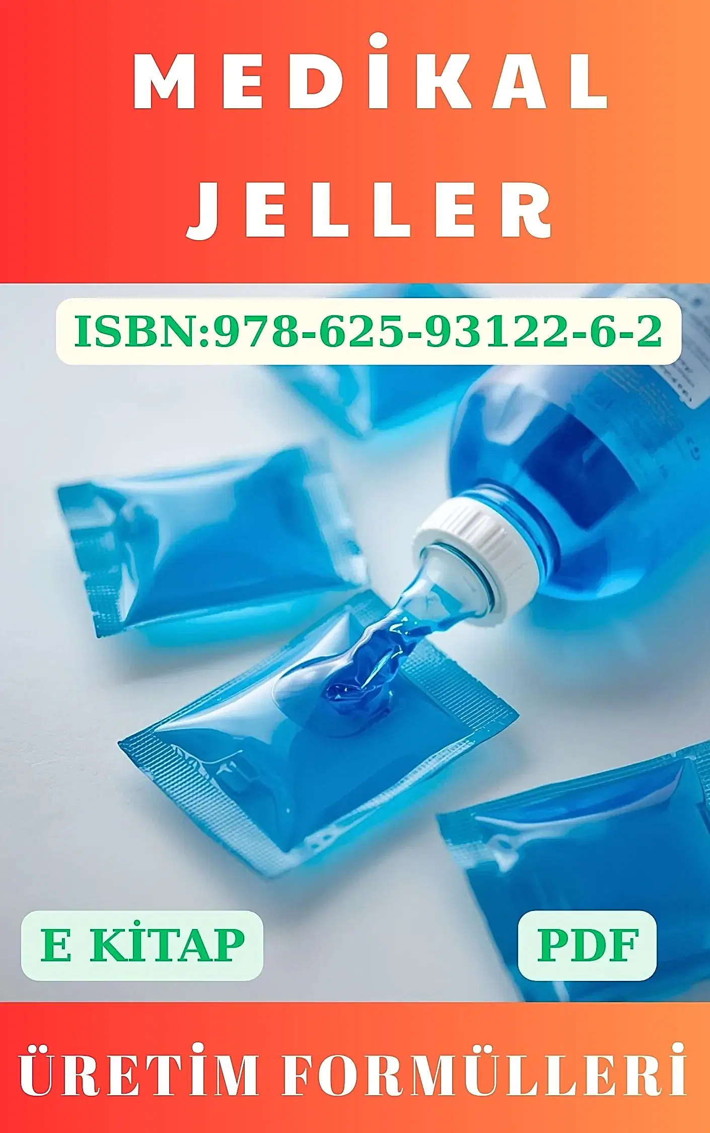MEDİKAL JELLER VE ÜRETİM FORMÜLLERİ