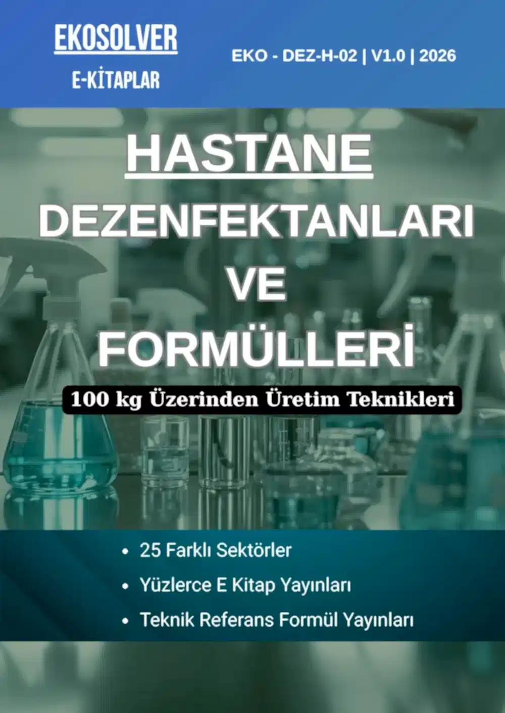 HASTAHANE DEZENFEKTANLARI VE ÜRETİM FORMÜLLERİ