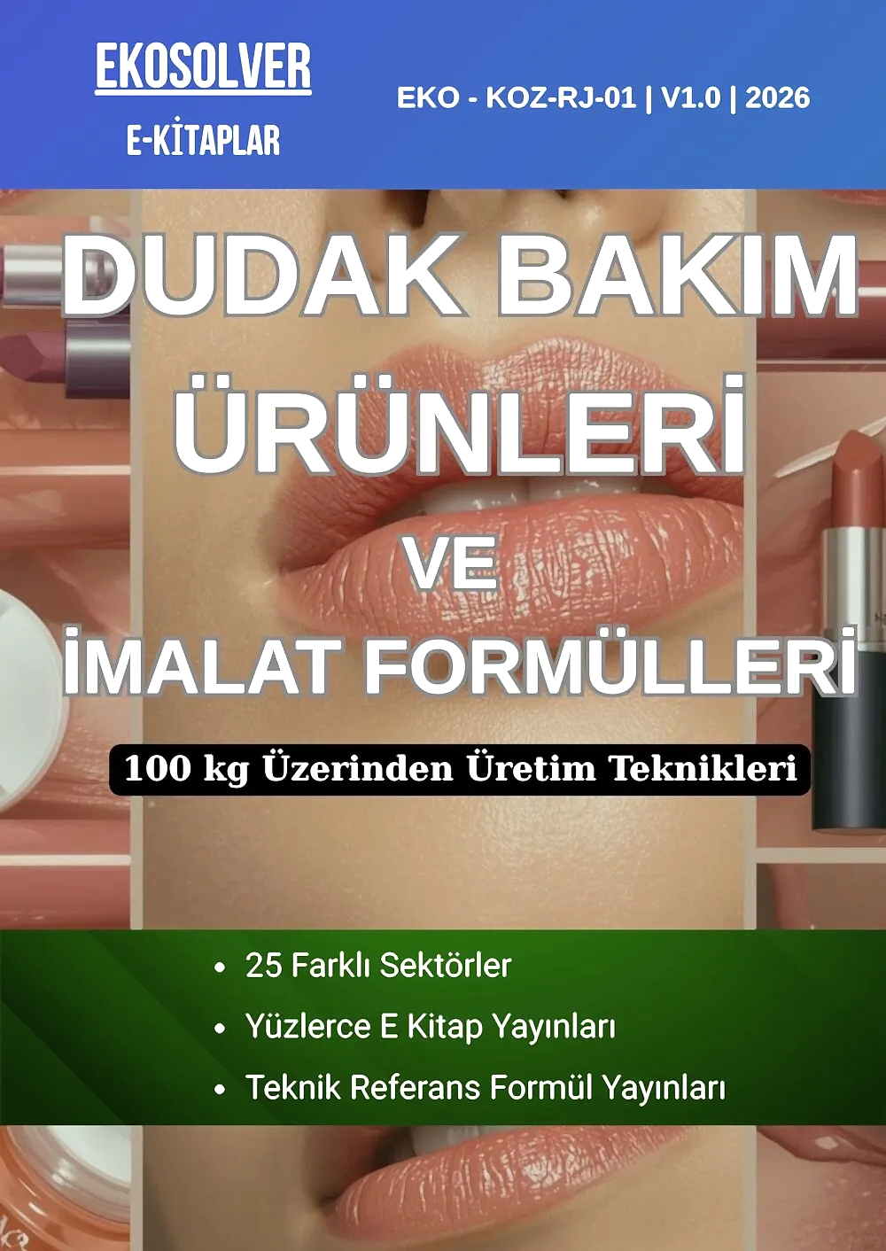 DUDAK BAKIM ÜRÜNLERİ VE İMALAT FORMÜLLERİ